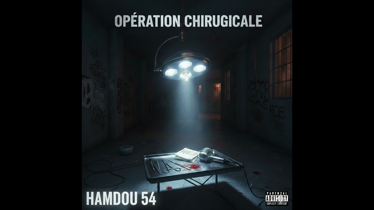 HAMDOU 54 - OPÉRATION CHIRURGICALE (Audio Officiel) 🏁