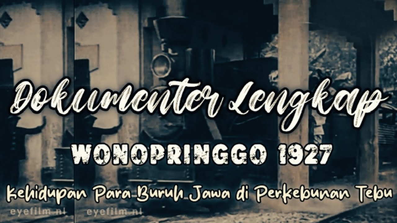 1927 – Dokumenter Lengkap | Kehidupan Para Buruh Jawa di Perkebunan Tebu Wonopringgo