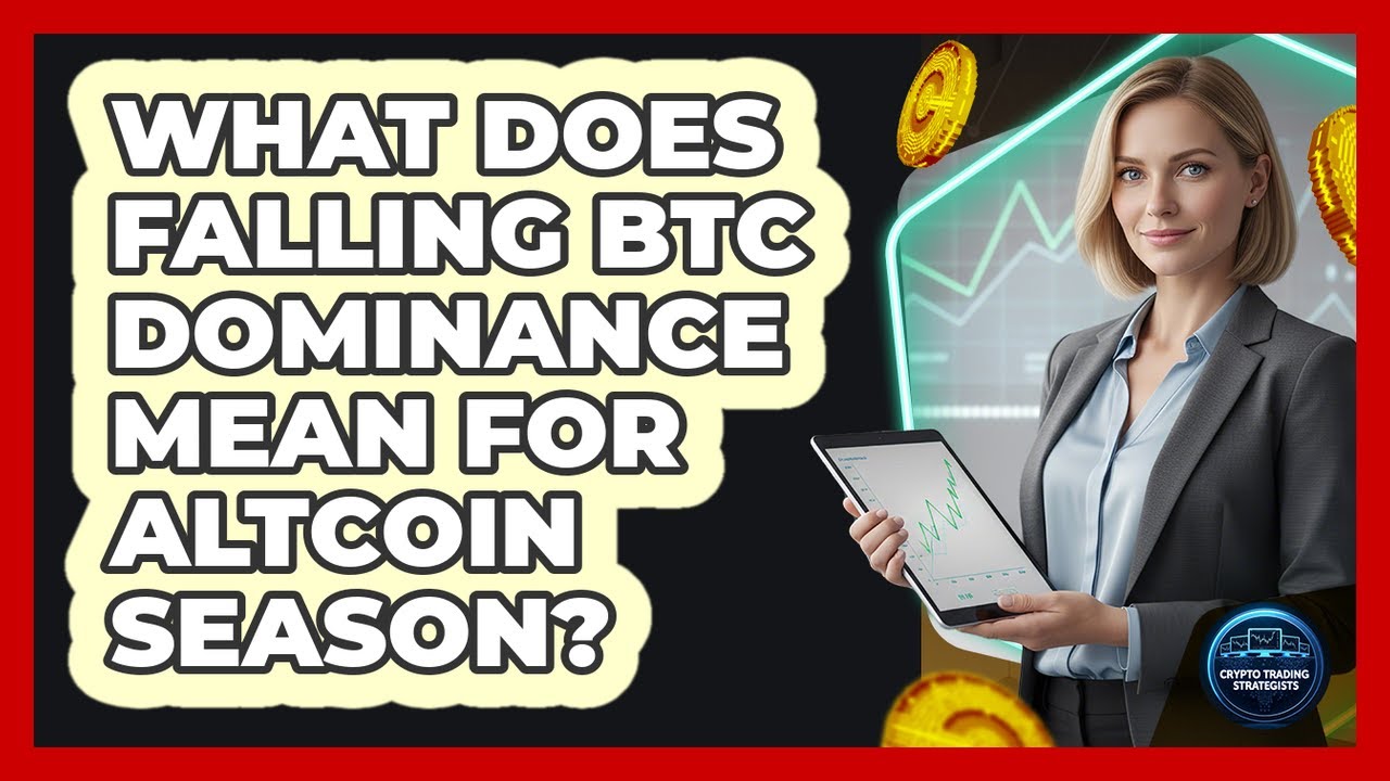 What Does Falling BTC Dominance Mean For Altcoin Season?