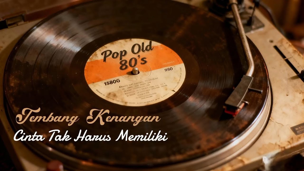 Tembang Kenangan Indonesia •Cinta Tak Harus Memiliki | Pop Old 80's 
