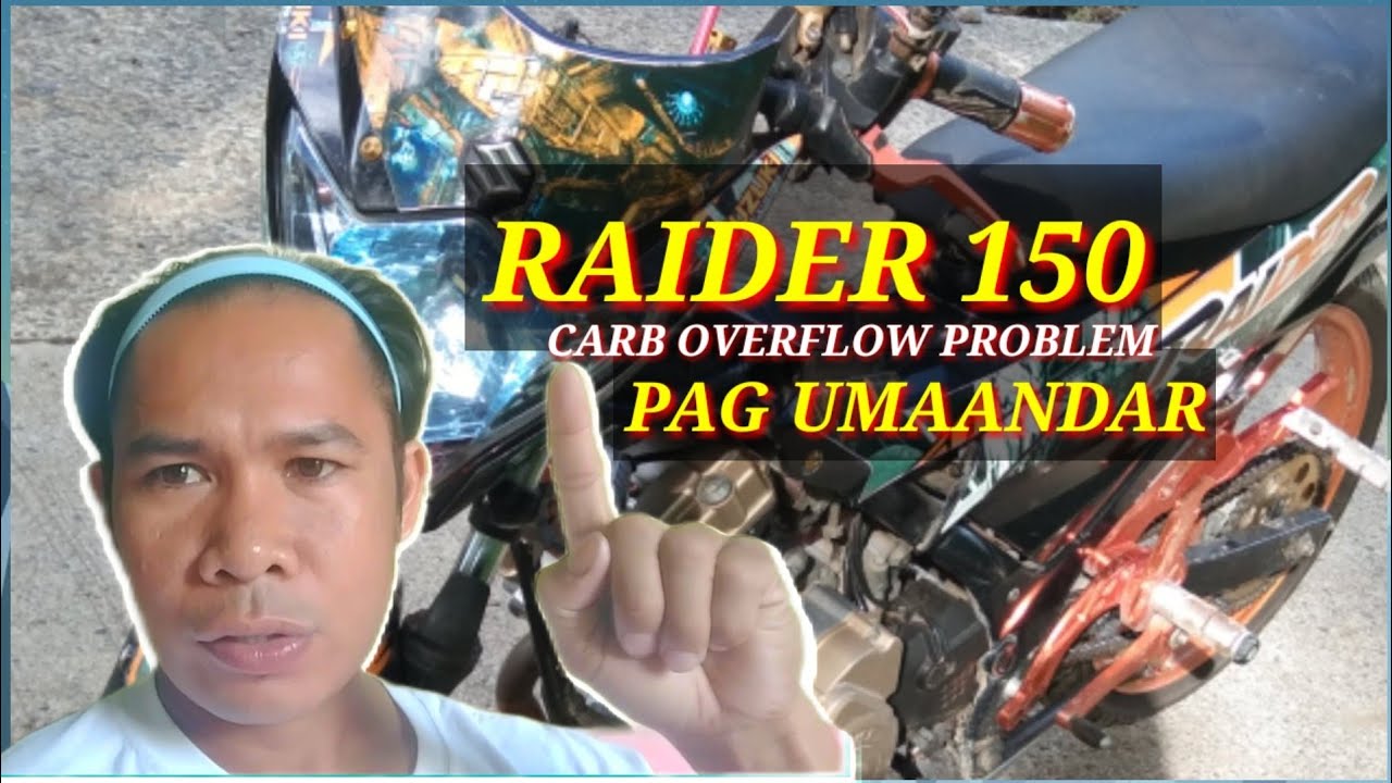 RAIDER 150 NAG OVERFLOW HABANG UMAANDAR,PAG PATAY MAKINA HINTO ANG OVERFLOW ANO KAYA PROBLEMA NITO
