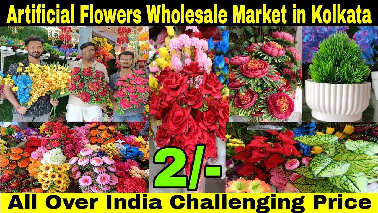 Artificial Flowers Wholesale Market in Kolkata | Home Decorations Items Wholesale Market in Kolkata