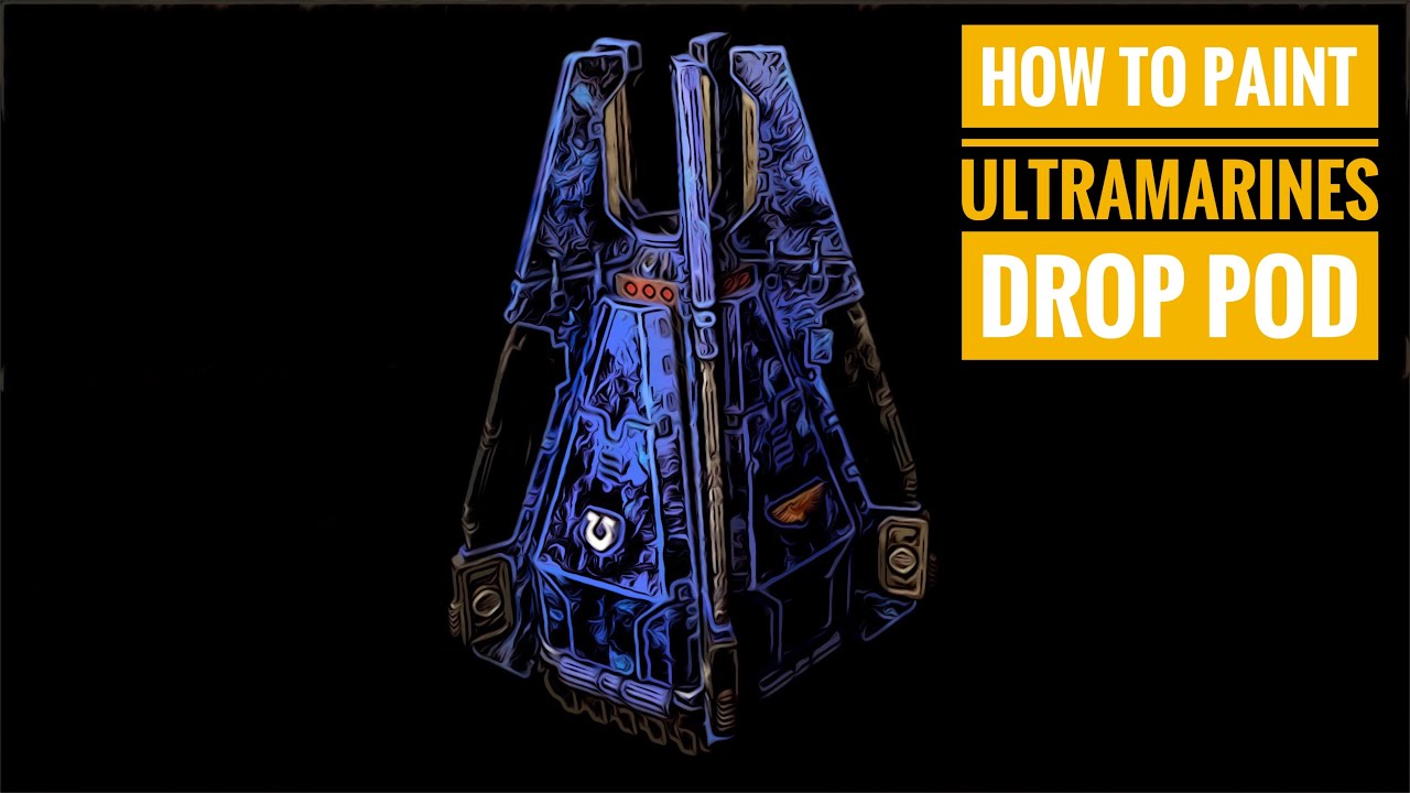How to paint Ultramarines Drop Pod