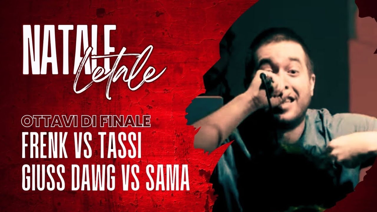 GIUSS DAWG vs SAMA - FRENK vs TASSI - Ottavi - NATALE LETALE - Freestyle Rap Battle