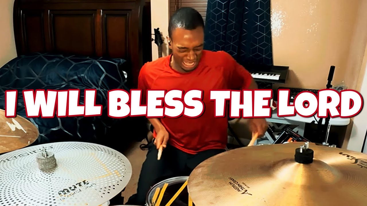 I Will Bless The Lord | Drum Cover | Byron Cage