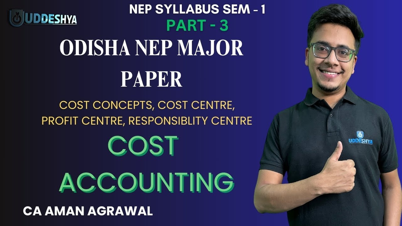#3 COST CONCEPTS, COST CENTRE, PROFIT CENTRE, RESPONSIBLITY CENTRE | COST ACCOUNTING | NEP SEM-01