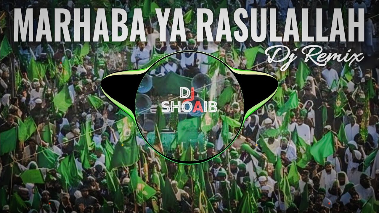 Marhaba Ya Rasulallah Dj Remix Naat || New Eidmiladunnabi Special Dj Remix Naat || Dj Shoaib Mixing