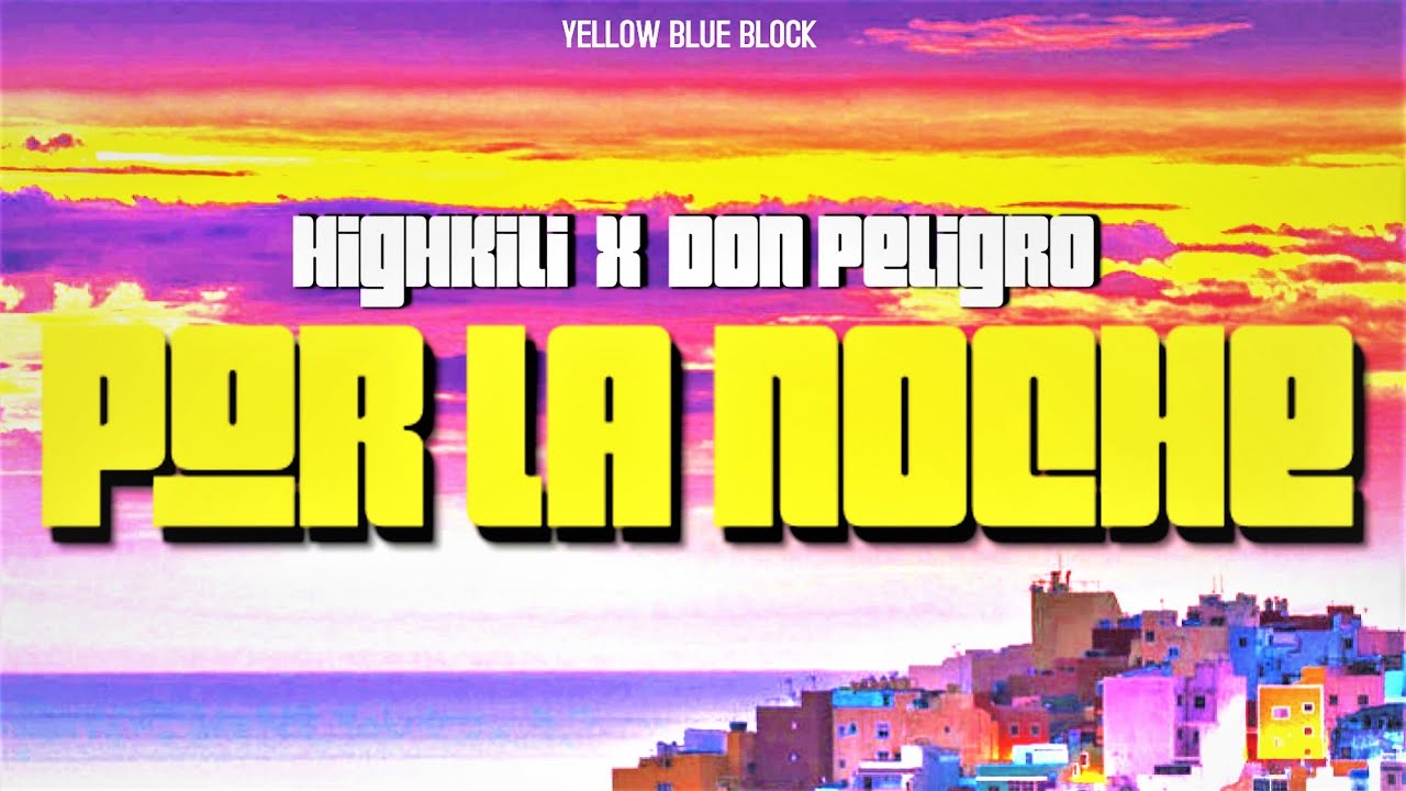 POR LA NOCHE - Highkili [Prod. Don peligro]