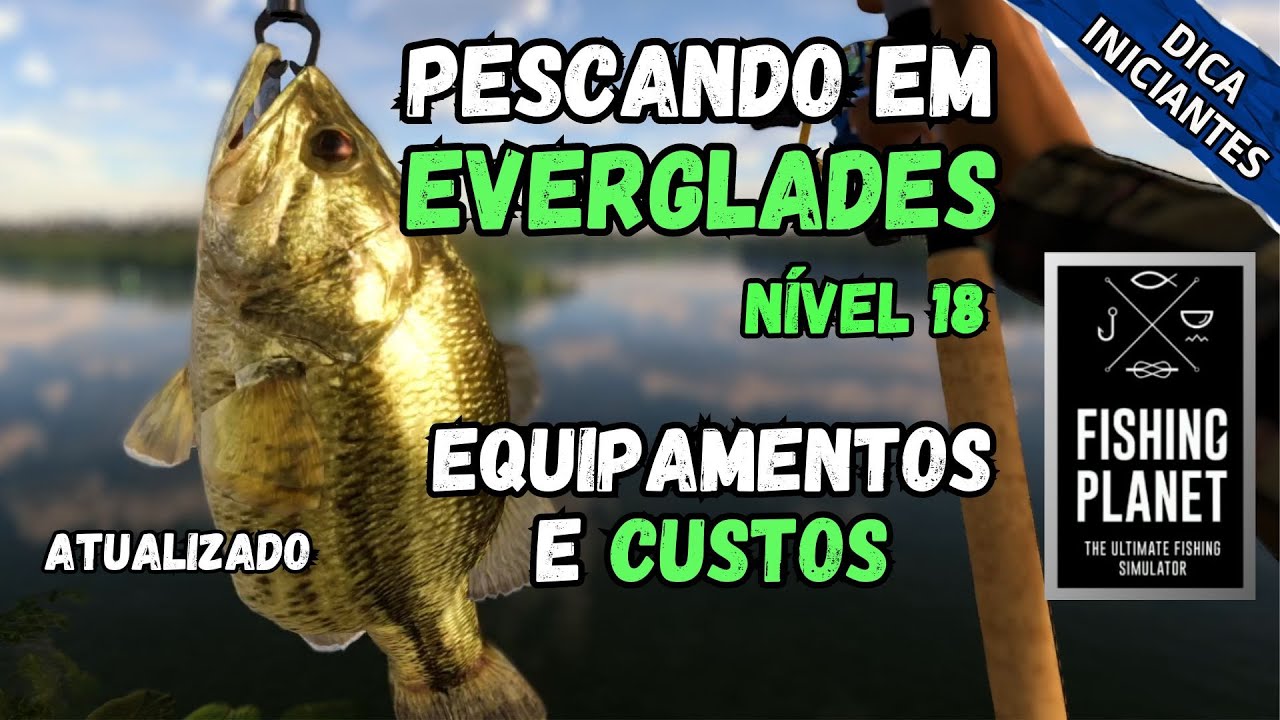 FISHING PLANET EVERGLADES NÍVEL 18