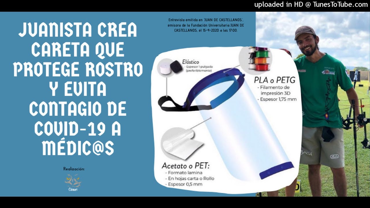 Juanista crea careta que protege rostro y evita contagio de Covid-19 a m&eacute;dic@s