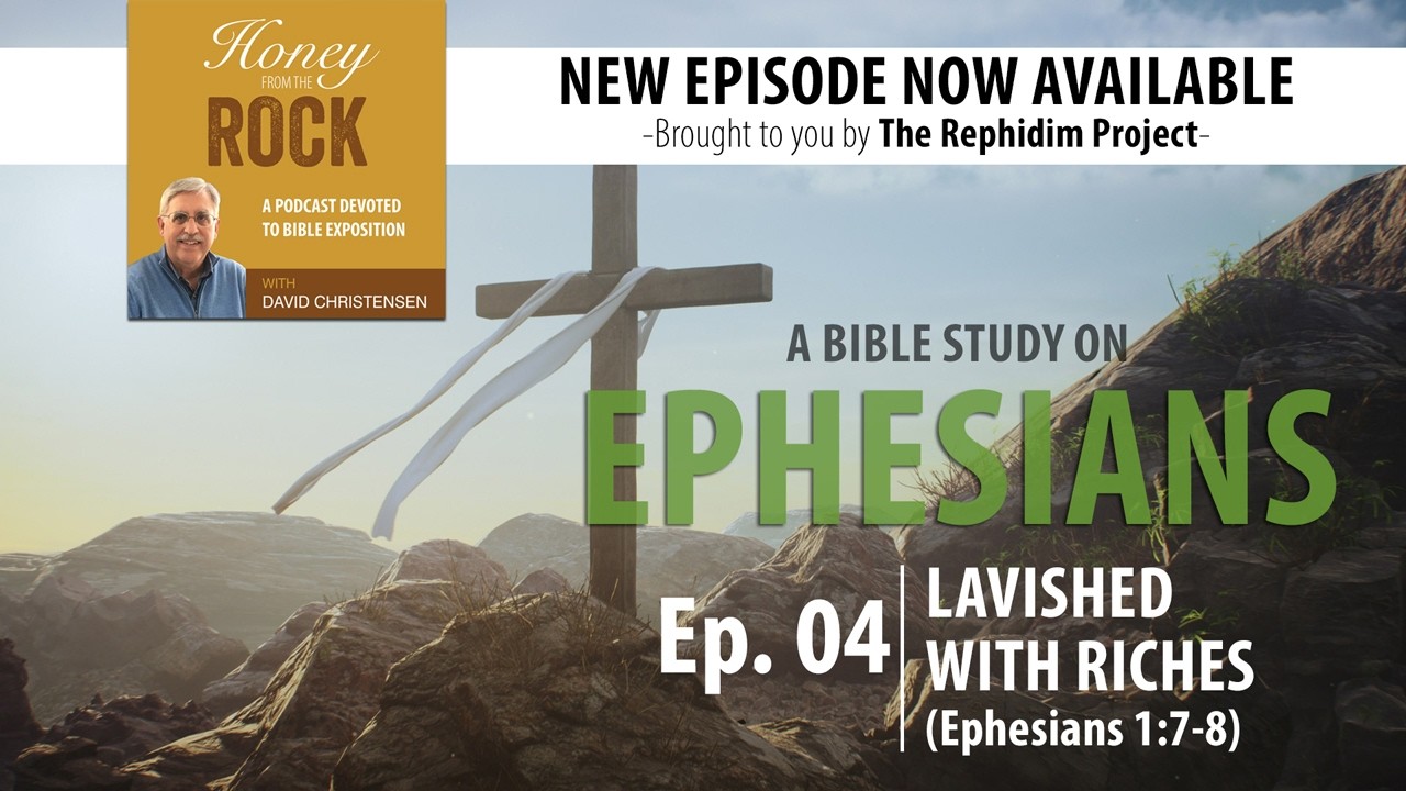 Ephesians 1:7-8 Explained: Lavished with Riches