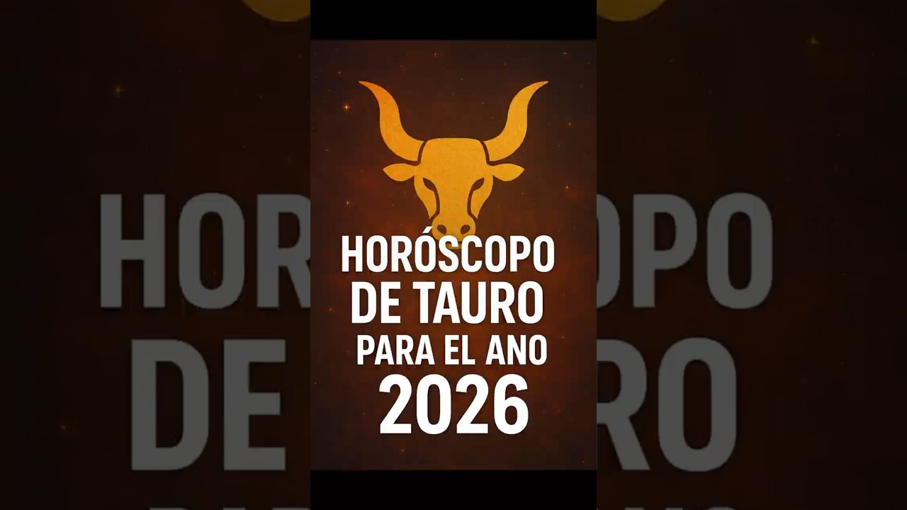 Hor&oacute;scopo TAURO 2026: Amor, Dinero y Futuro Revelado