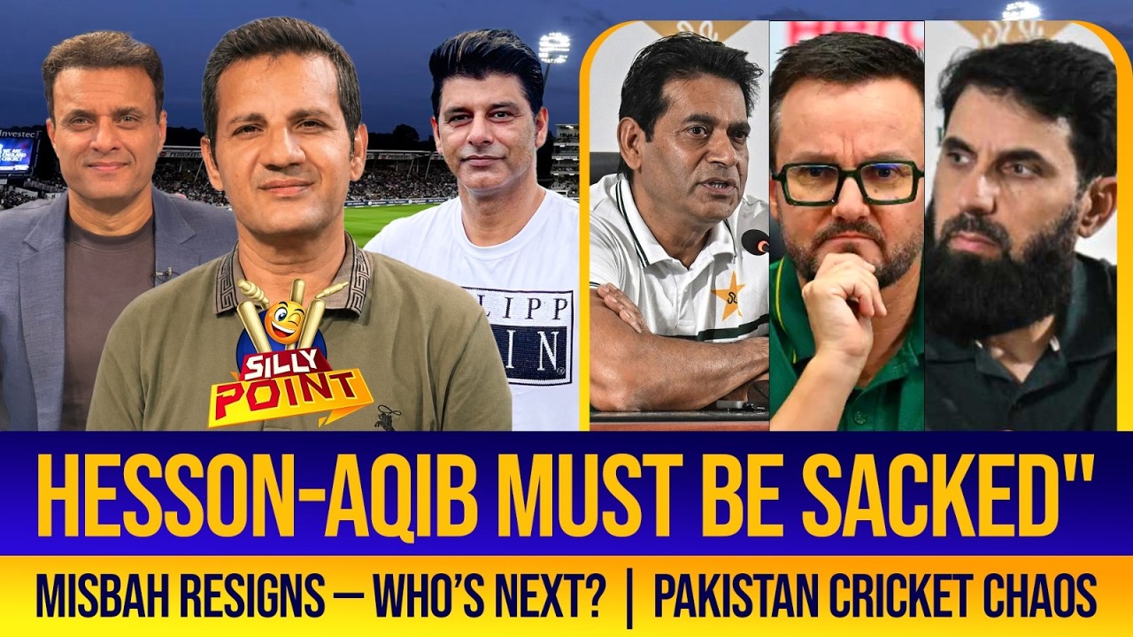 SILLY POINT | Hesson-Aqib Must Be Sacked | Misbah Resigns, Asad Next? | Pakistan Cricket Chaos