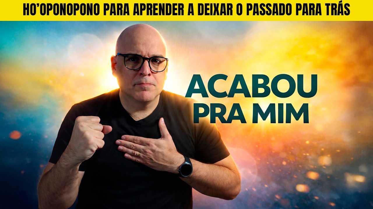 ✨ HO’OPONOPONO QUE ENSINA A DEIXAR O PASSADO PARA TRÁS