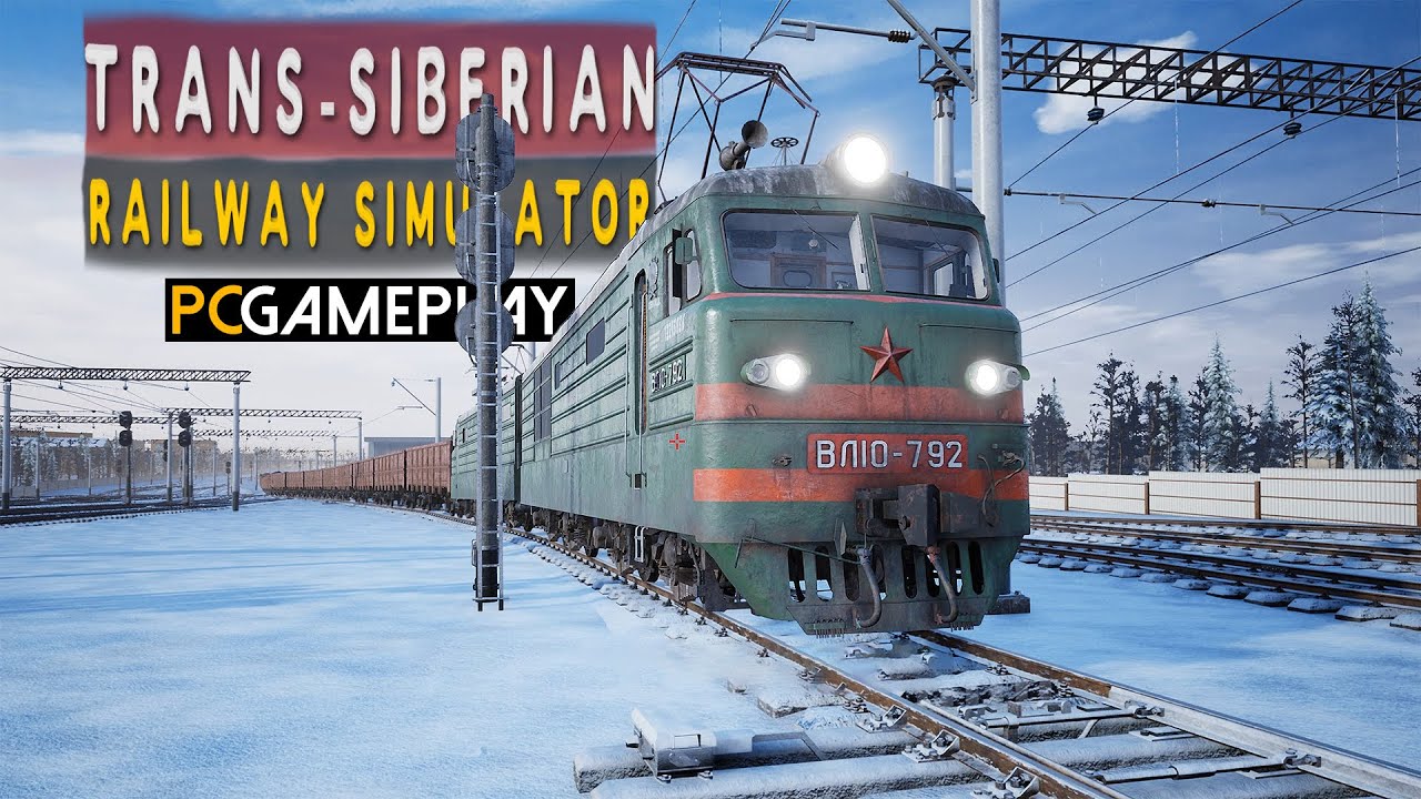Trans-Siberian Railway Simulator Gameplay (PC)