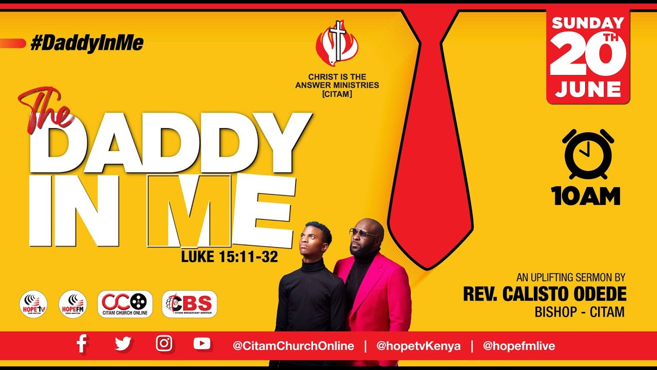'The Daddy In Me' A Sermon By Bishop Calisto Odede | CITAM Broadcast Service