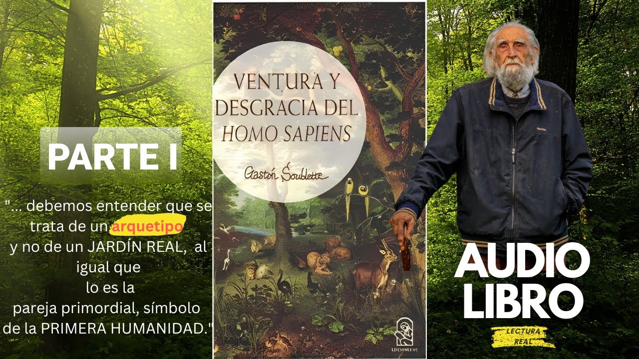Ventura y Desgracia del Homo Sapiens - Gastón Soublette [AUDIOLIBRO]