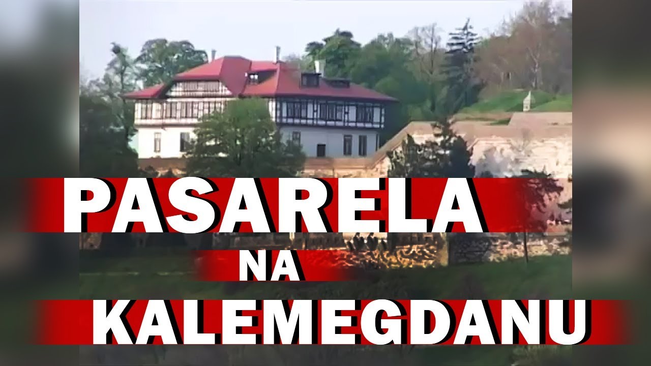PASARELA na KALEMEGDANU - BEOGRADSKA TVRDJAVA - PASSARELLE in BELGRADE