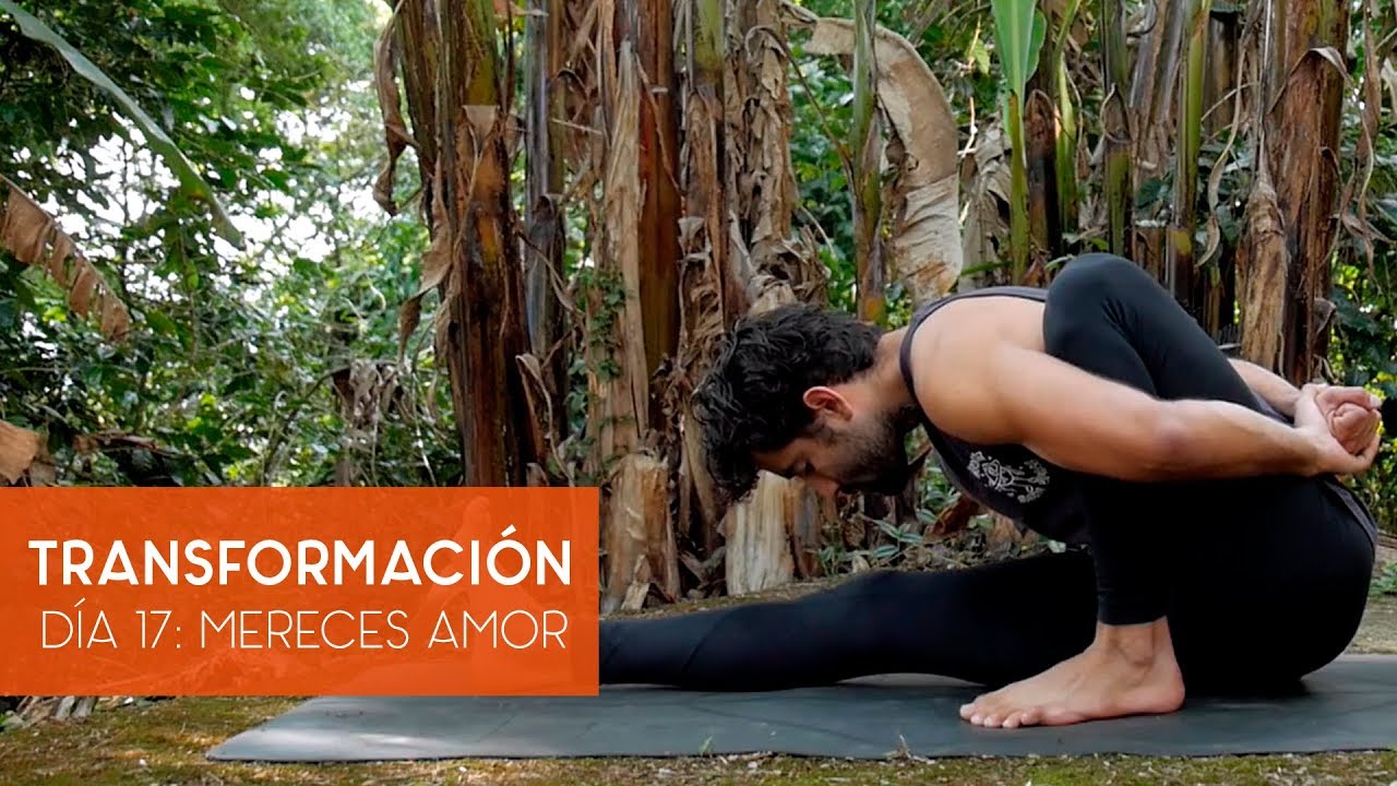Día 17 - Mereces amor | Mes de Transformación | Yoga con Baruc