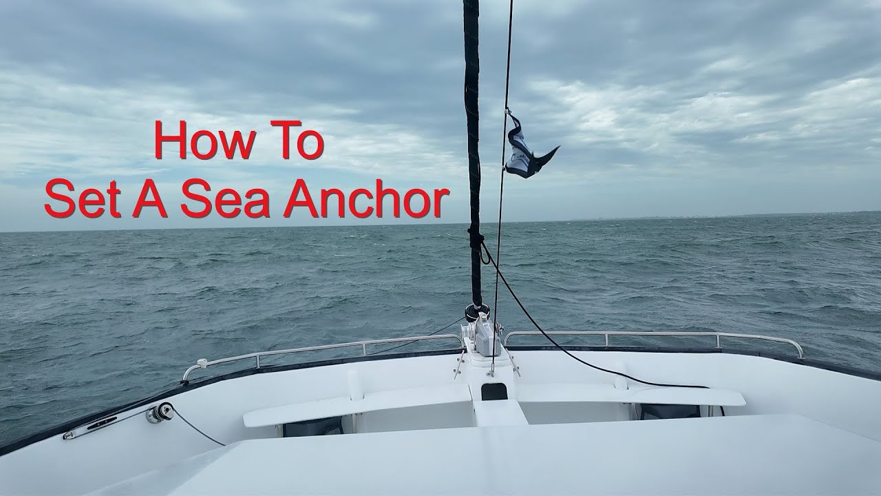 How To Set  A Sea Anchor