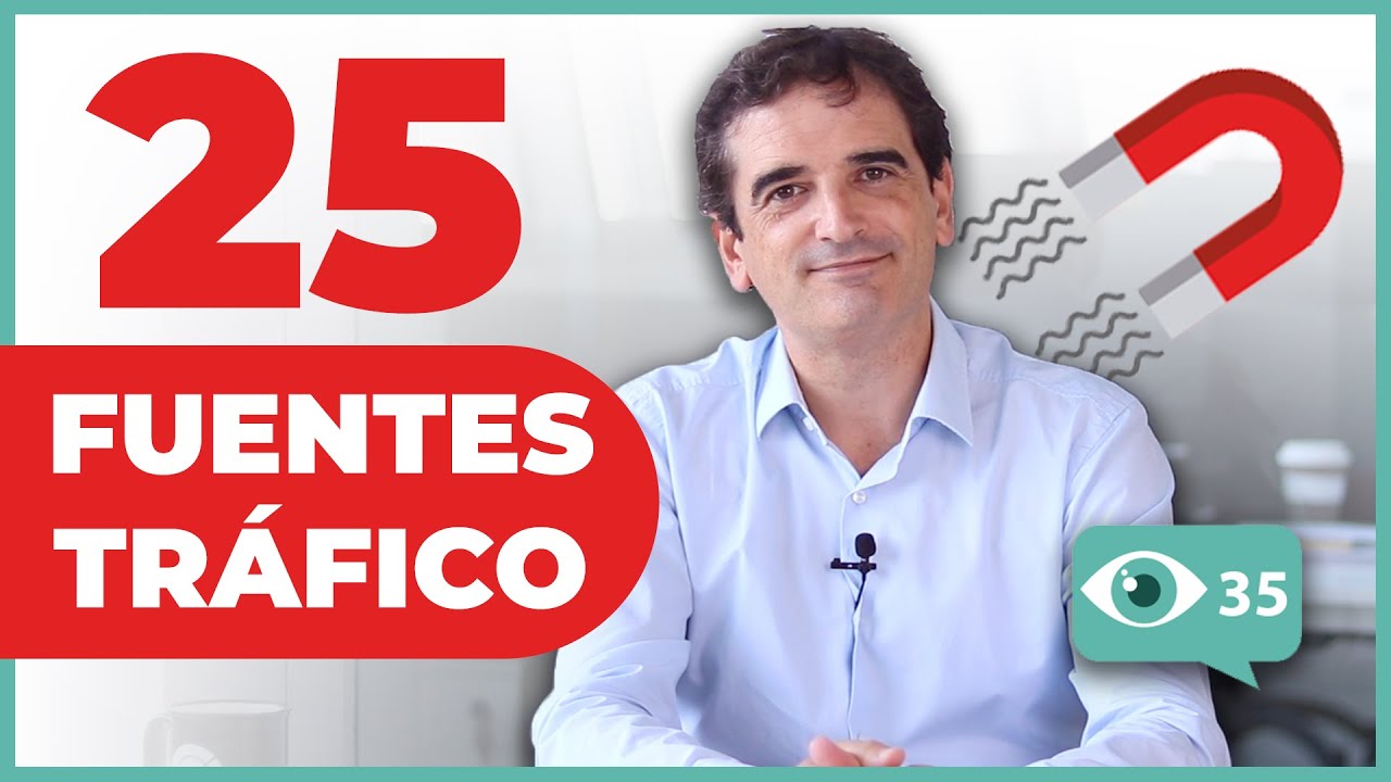 Las 25 Fuentes de Tráfico para tu Negocio Digital