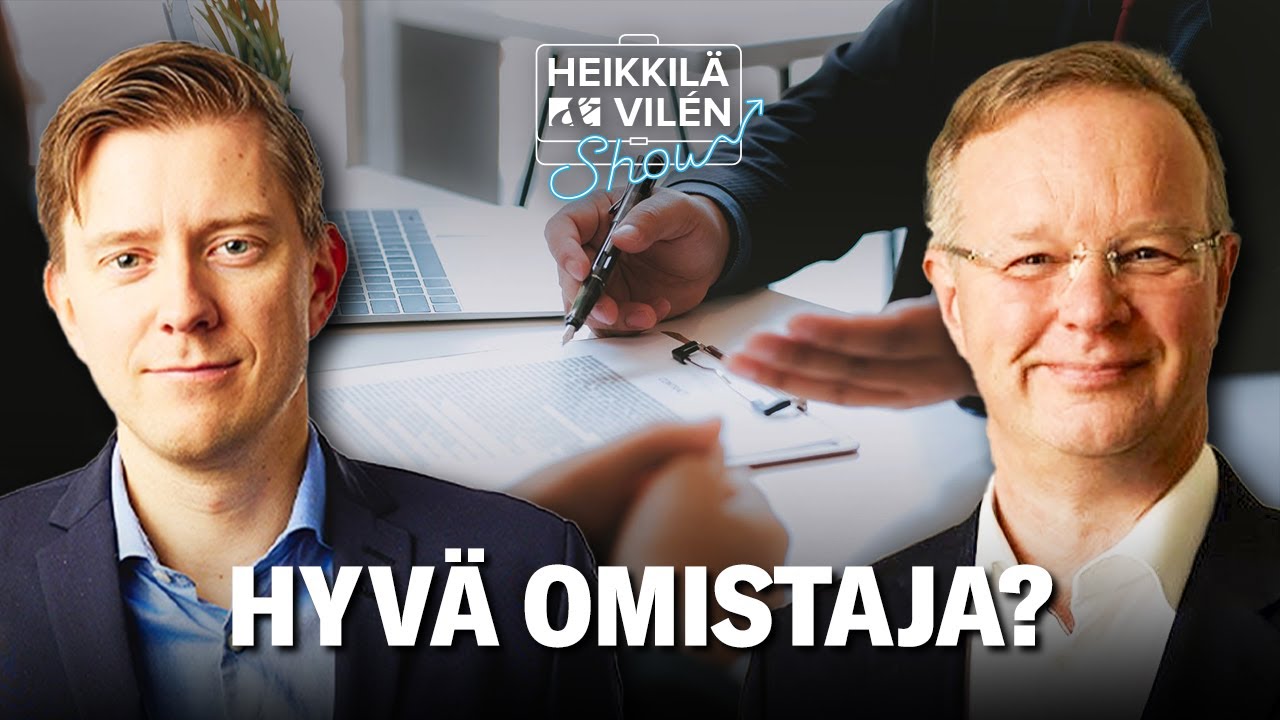 Minkälainen on hyvä omistaja? | Heikkilä & Vilén Show 87