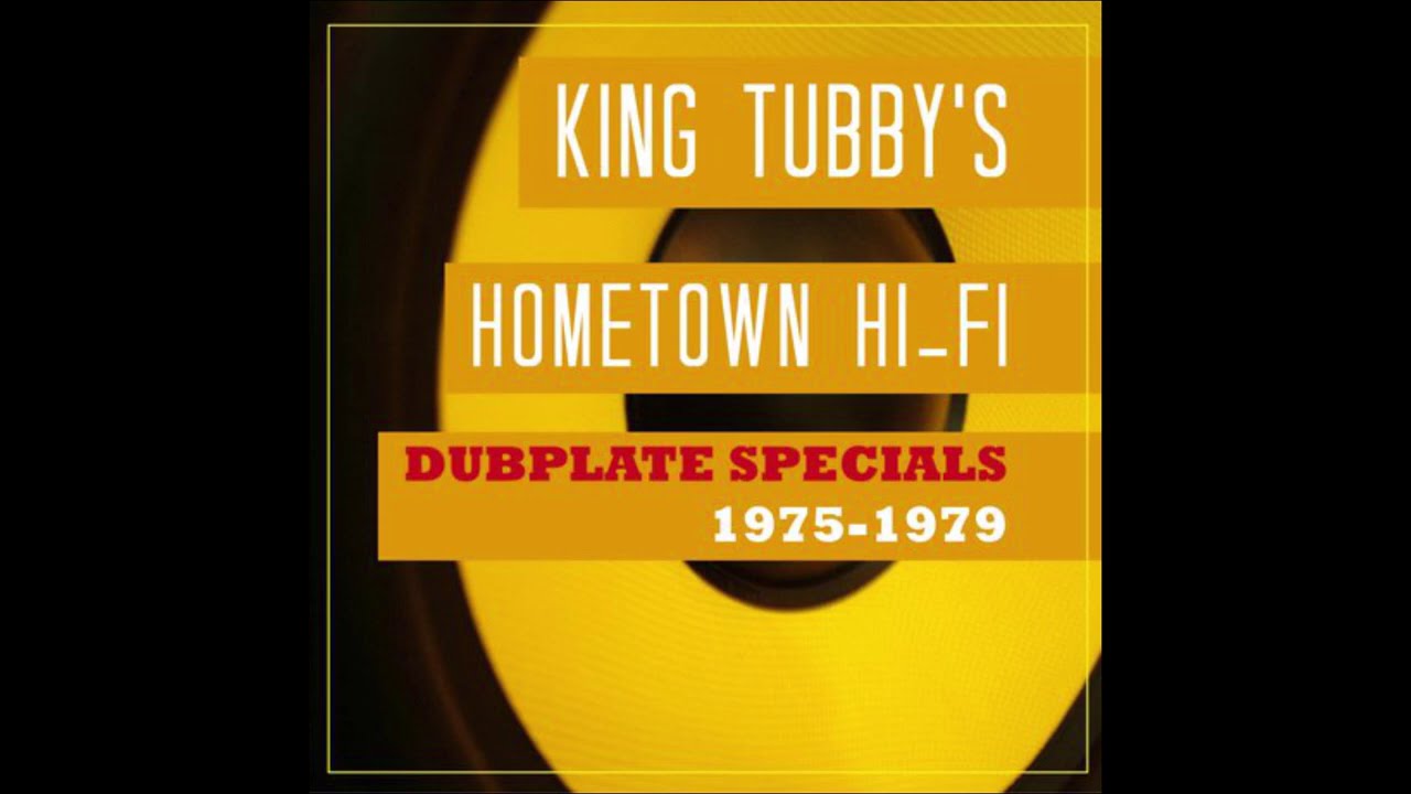 King Tubby's Hometown Hi Fi Dubplate Specials 1975 1979  (Full Album)
