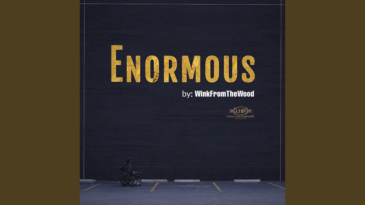 Enormous