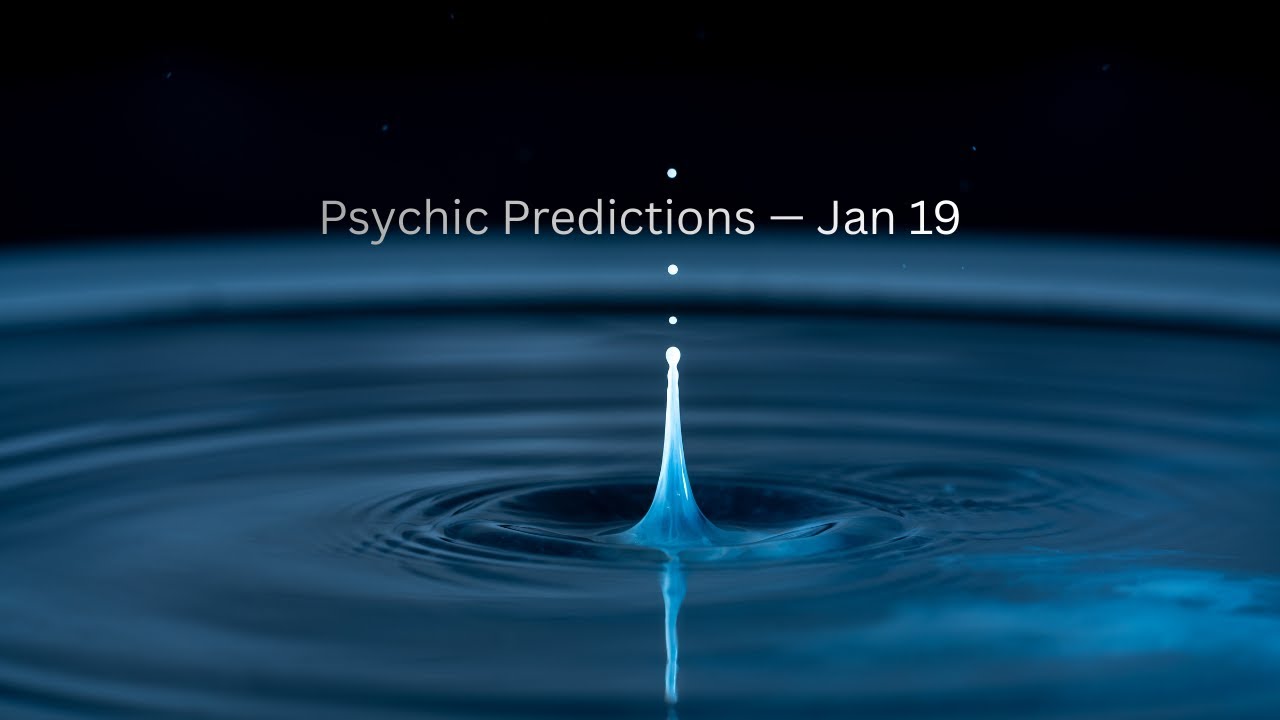 January 19 Psychic Predictions for All Zodiac Signs