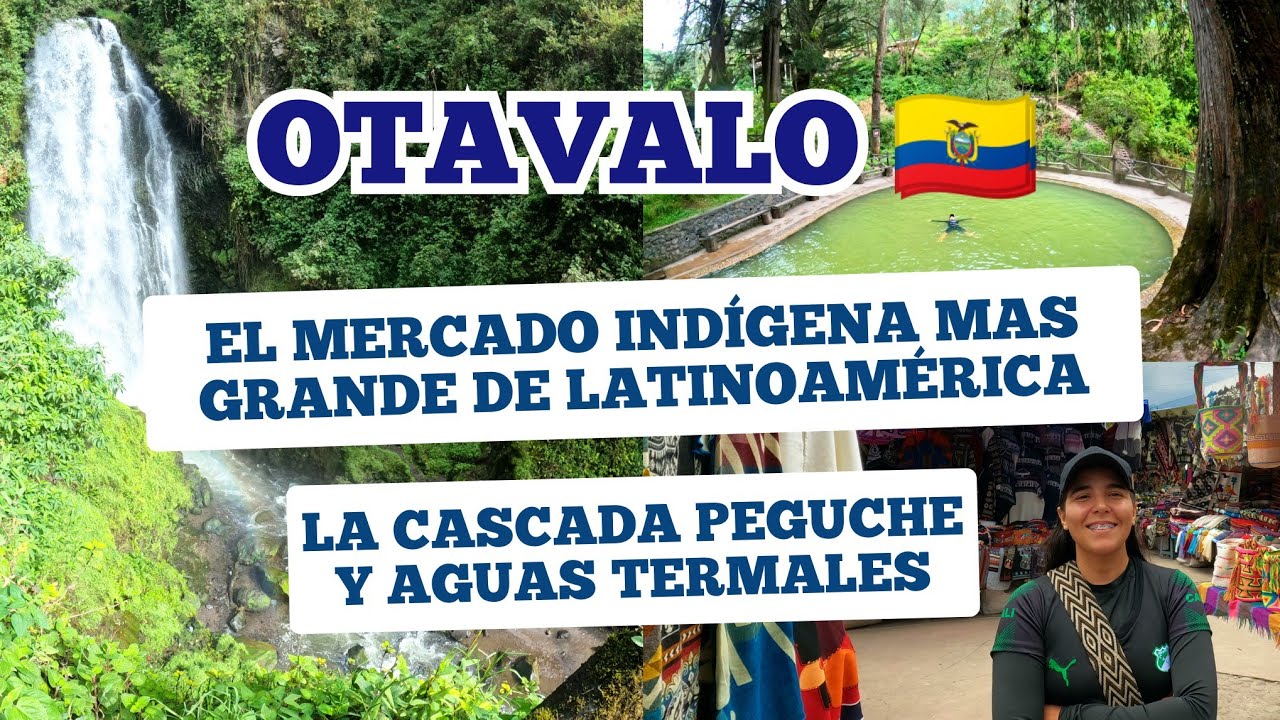 COMO LLEGAR A LA CASCADA PEGUCHE EN OTAVALO ECUADOR Y LA PLAZA DE LOS PONCHOS | IMBABURA