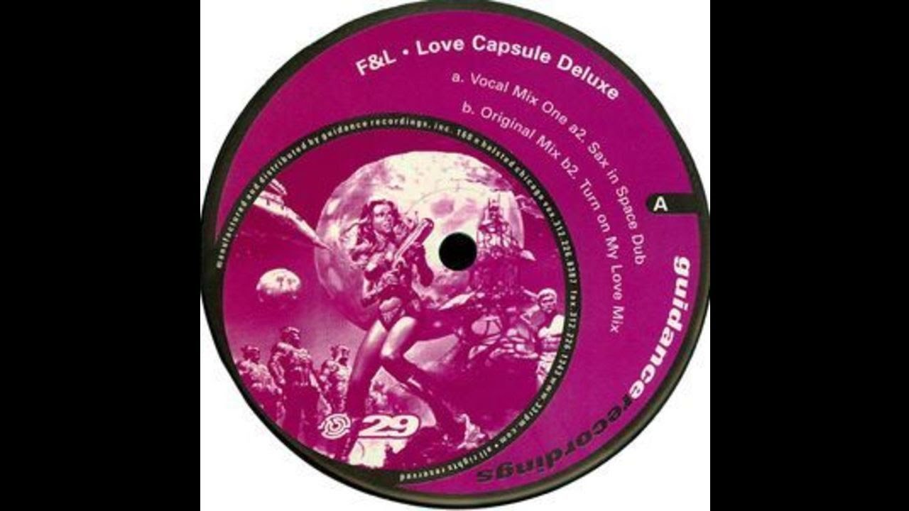F&L - Love Capsule Deluxe (Original Mix)