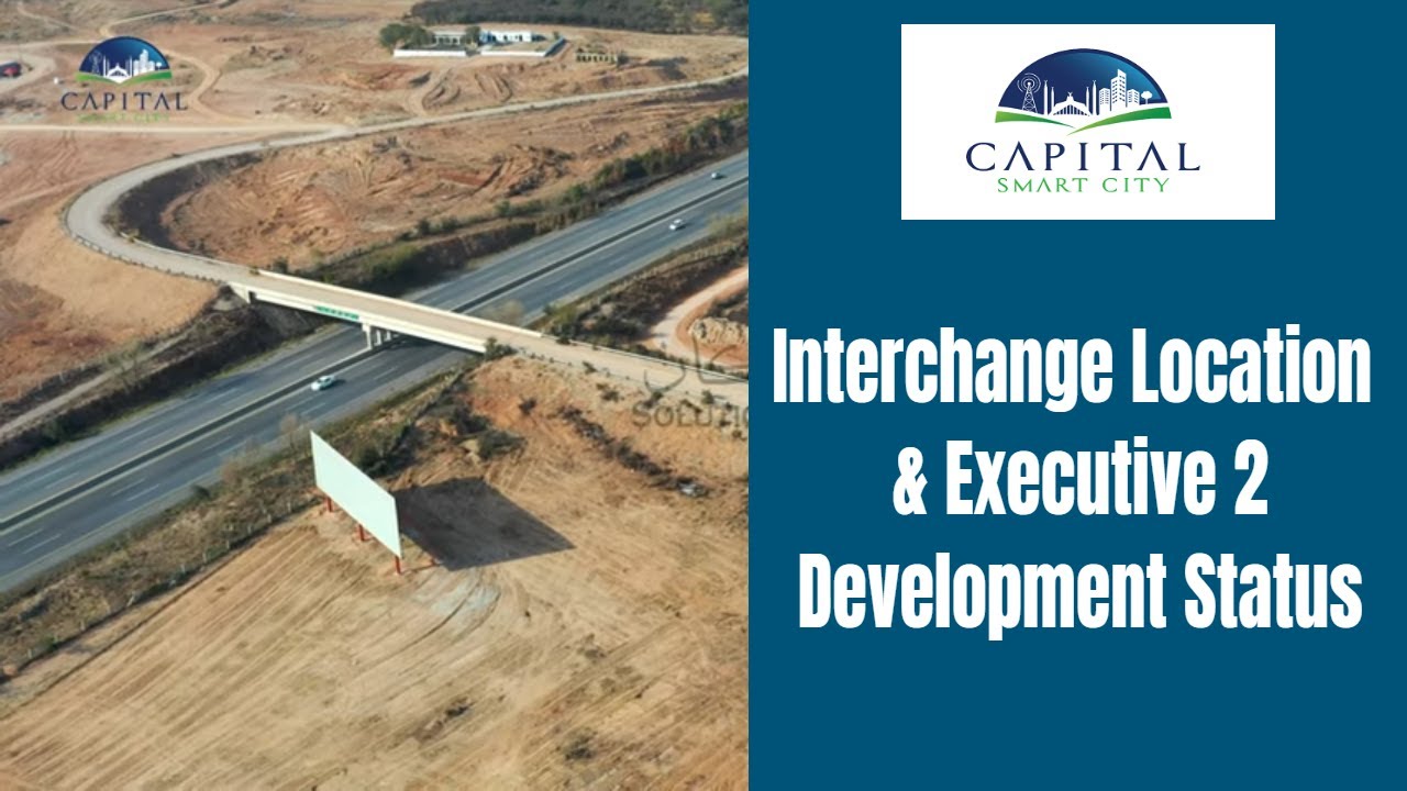 Interchange Location & Executive 2 Development Status Capital Smart City Islamabad