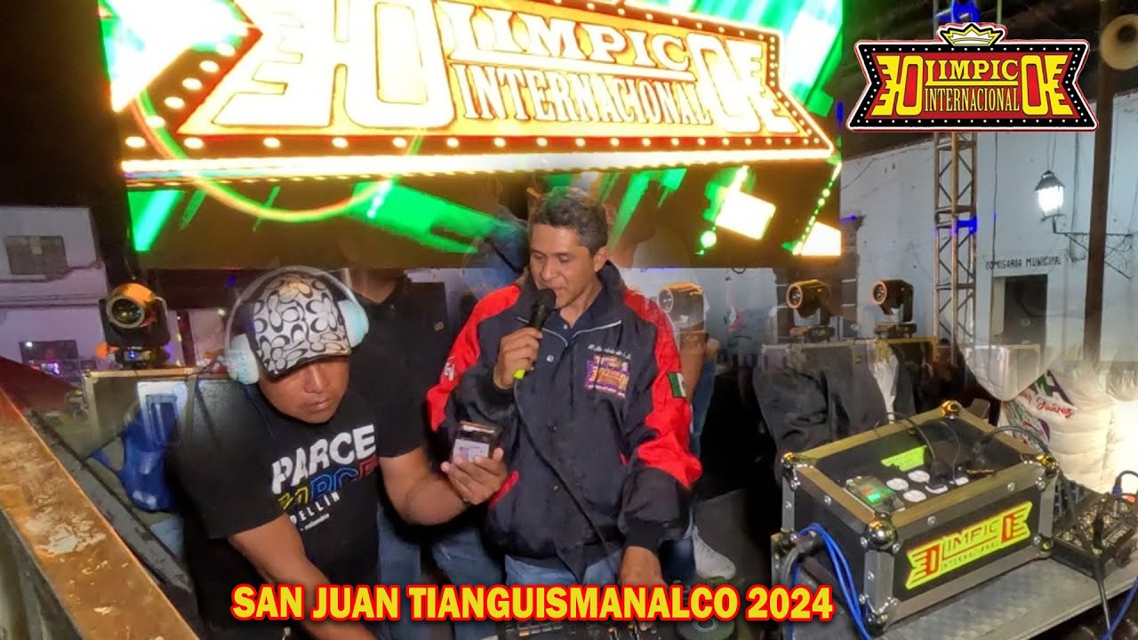 🟡 Sonido Olimpico Internacional En Su Nueva Etapa - San Juan Tianguismanalco 2024