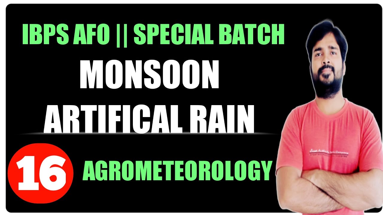 IBPS AFO | Monsoon | Artificial Rain | Agrometeorology | Agriculture