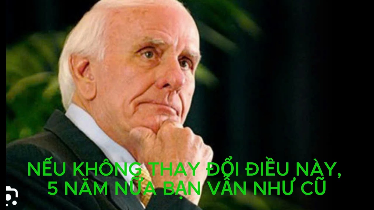 NẾU KHÔNG THAY ĐỔI ĐIỀU NÀY, 5 NĂM NỮA BẠN VẪN NHƯ CŨ
