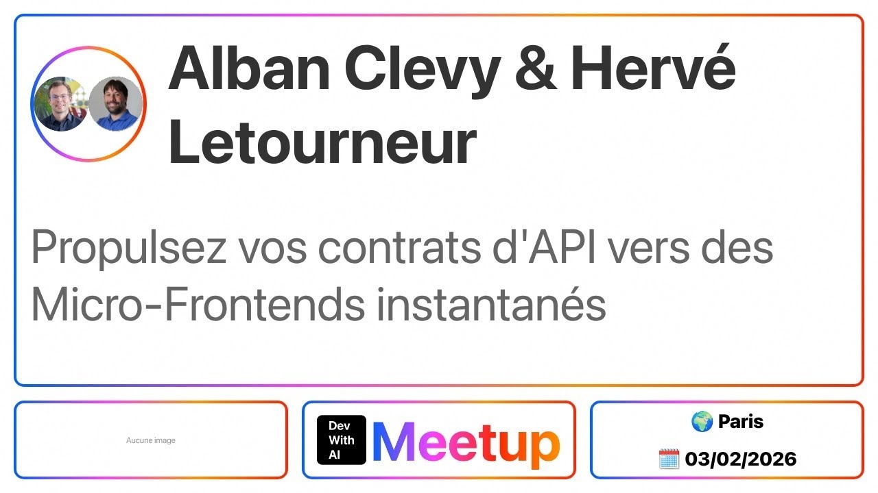 Alban Clevy et Hervé Letourneur - Propulsez vos contrats d'API vers des Micro-Frontends instantanés
