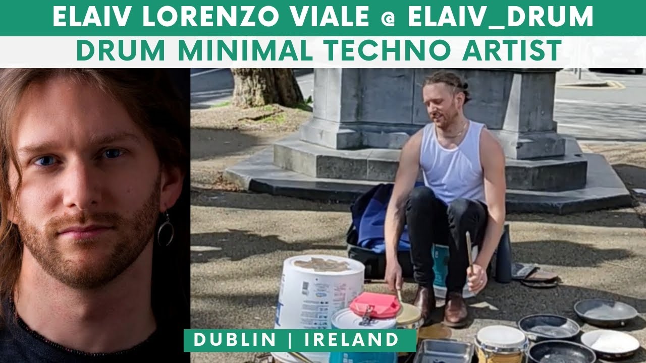 Elaiv Lorenzo Viale | Elaiv_drum@instagram  | Drum Minimal Techno Artist | Dublin | Travel Ireland