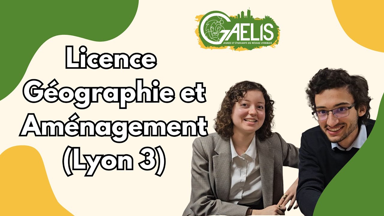 Licence Géographie et Aménagement (Lyon 3) - PRÉSENTE TES ÉTUDES #10