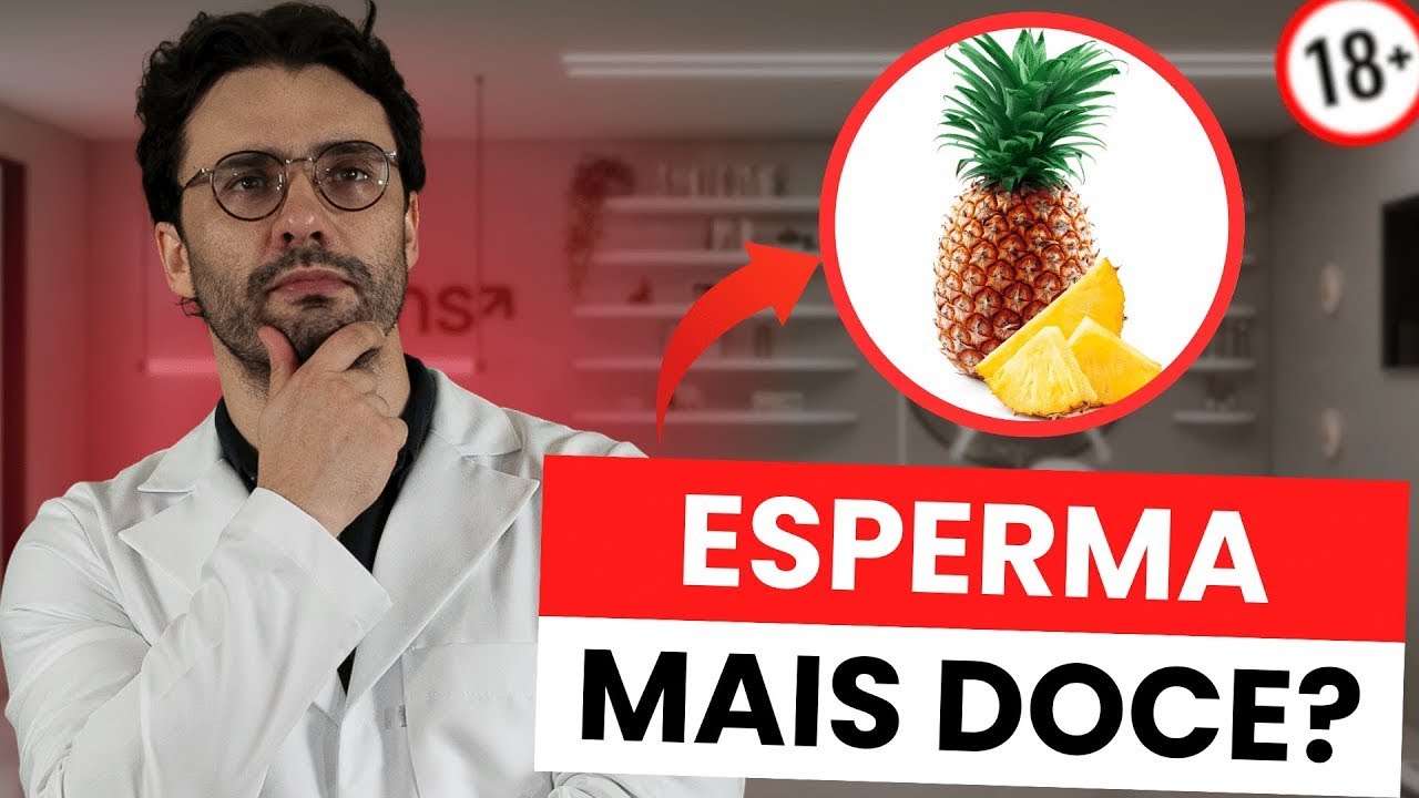 COMER ABACAXI DEIXA O ESPERMA DOCE? MITO OU VERDADE