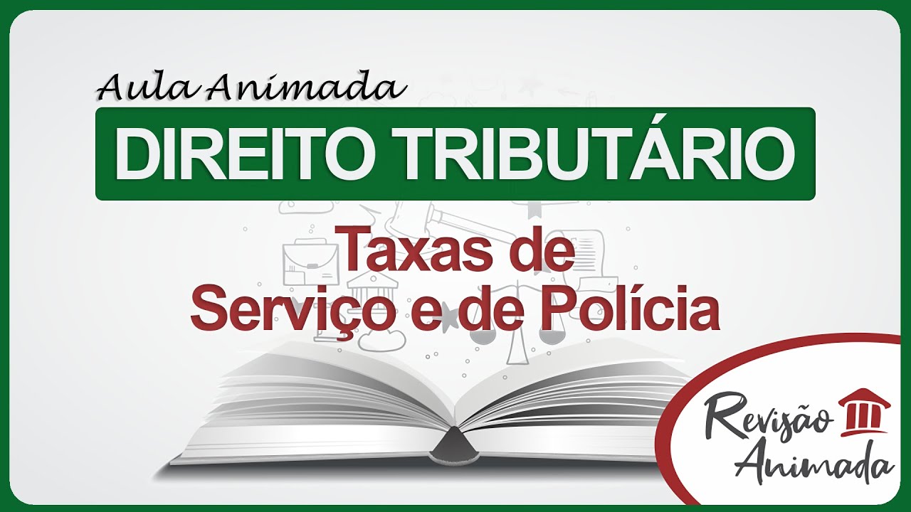 Taxa (de Serviço - de Polícia - Preço Público ou Tarifa) Aula de Direito Tributário (Taxas)