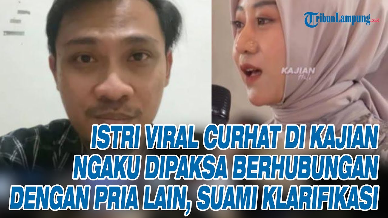 Istri Viral Curhat di Kajian Ngaku Dipaksa Berhubungan dengan Pria Lain, Suami Muncul Klarifikasi