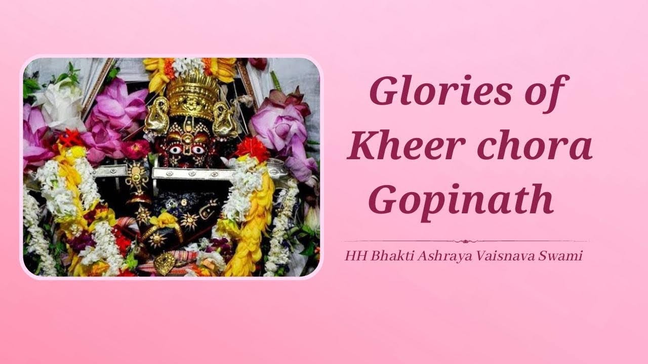 Glories of Kheer Chor Gopinath | ISKCON Remuna | HH Bhakti Ashraya Vaisnava Swami