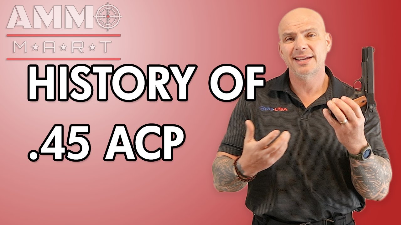 A Brief History of .45 ACP