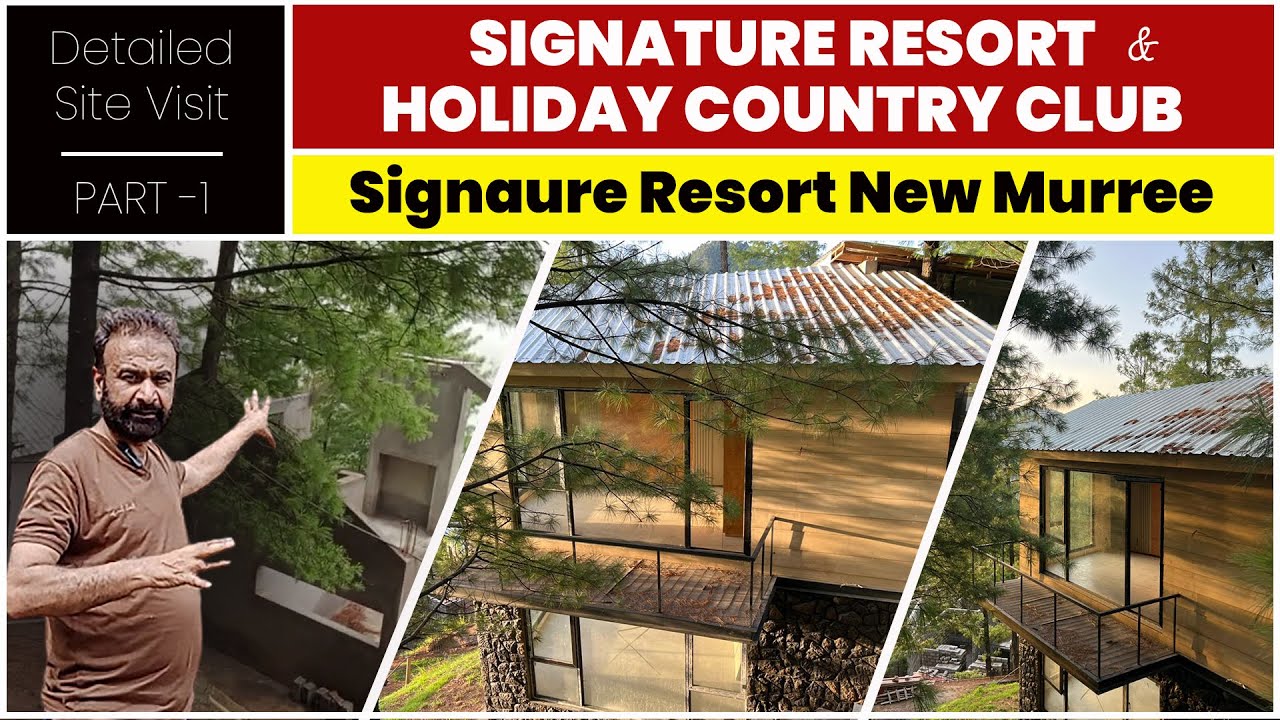 Signature Resort New Murree | Site Visit | Signature Resort & Holiday Country Club New Murree