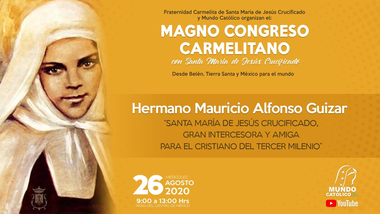 Hermano Mauricio Alfonso Guizar - Santa María de Jesús Crucificado, gran intercesora y amiga...