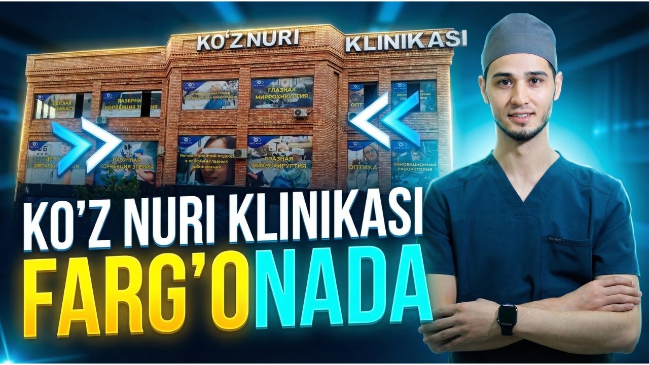Farg&lsquo;onada ko&lsquo;z muammolari uchun yangi yechim | Ko'z nuri klinikasi