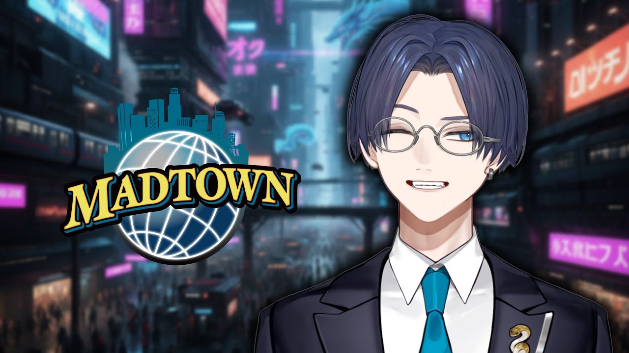 #1【MAD TOWN】帰ってきたあの街へ