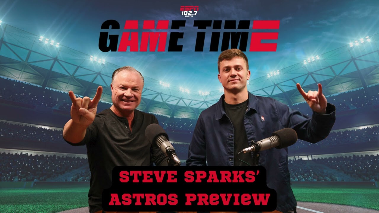 Game Time ATX: Steve Sparks' Astros Preview