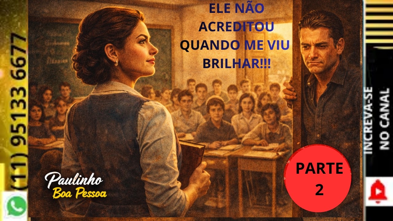 PARTE 2- TRAÍDA E HUMILHADA... ELA PRECISAVA DAR A VOLTA POR CIMA.