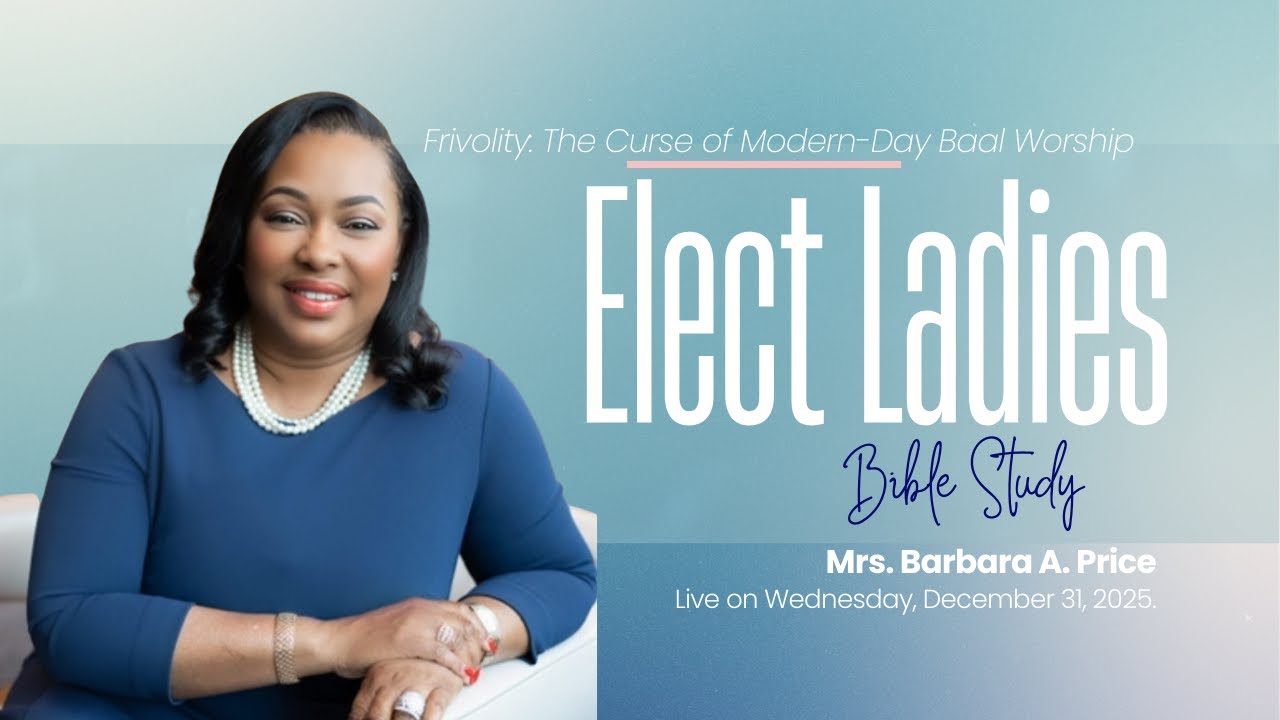Elect Ladies Bible Study | Frivolity: The Curse of Modern-Day Baal Worship